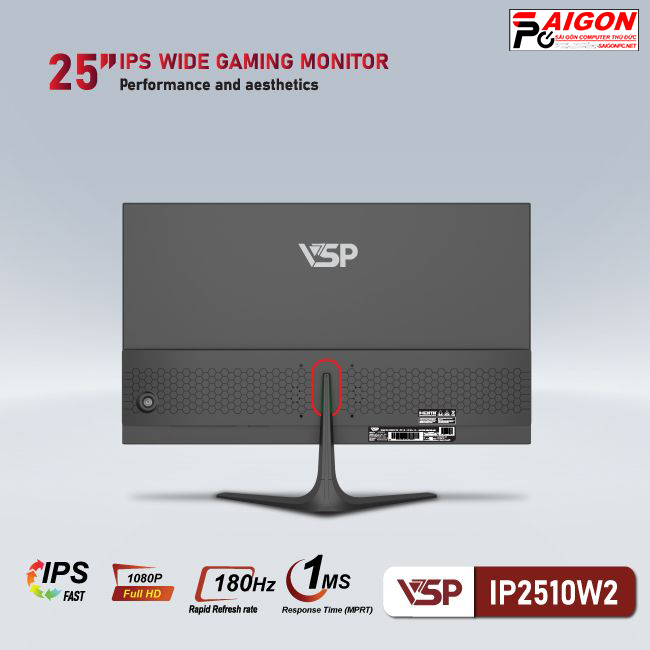 MÀN HÌNH VSP FAST IPS - IP2510W2 - 25 INCH - 180HZ